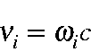 begin{displaymath}nu_i = omega_i c nonumberend{displaymath}