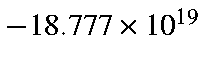 $-18.777 \times
10^{19}$