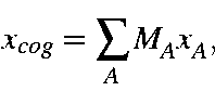 \begin{displaymath}x_{cog} = \sum_AM_Ax_A,
\end{displaymath}