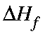 $Delta H_f$