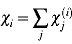 \begin{displaymath}\chi_i = \sum_j\chi_j^{(i)}
\end{displaymath}