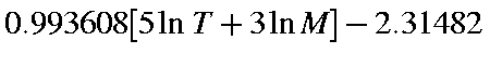 $displaystyle 0.993608 [ 5ln T + 3ln M] - 2.31482$