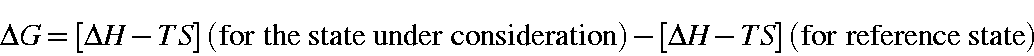 begin{displaymath}Delta G = [Delta H - TS] 